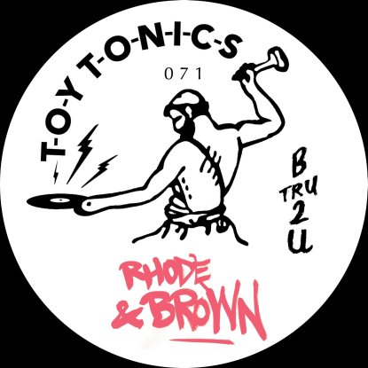 RHODE & BROWN - B TRU 2 U : 12inch