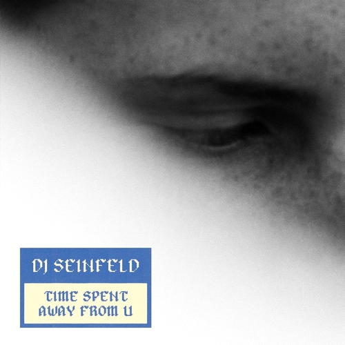 DJ Seinfeld - Time Spent Away From U : 3XLP