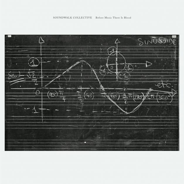 Soundwalk Collective - Before Music There Is Blood