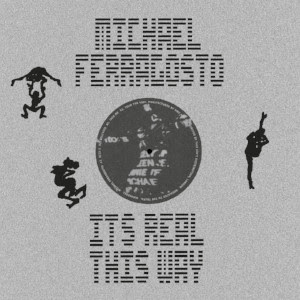Michael Ferragosto - It&#039;s Real This Way : 12inch