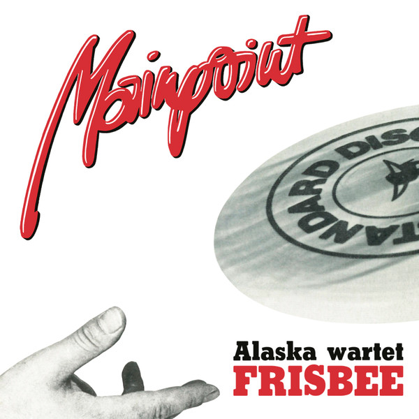 Mainpoint - Alaska Wartet / Frisbee : 7inch