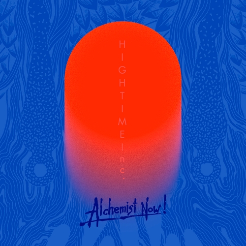 Hightime Inc. - Alchemist Now! : CD