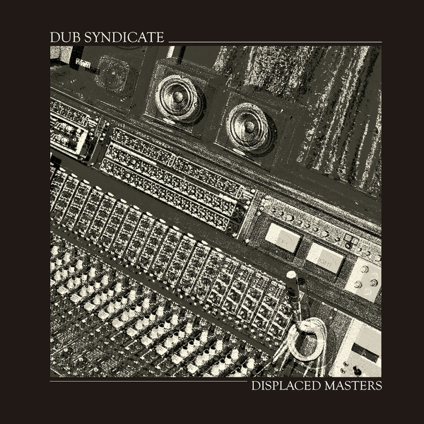 Dub Syndicate - Displaced Masters : LP