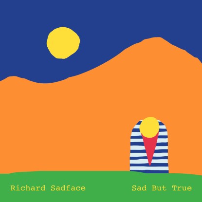 Richard Sadface - Sad But True : 10inch