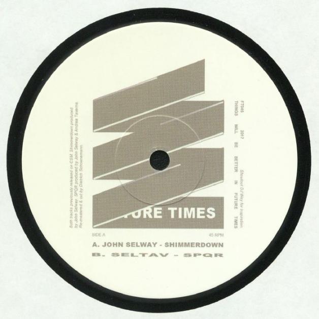 John Selway / Seltav - Shimmerdown / SPQR : 12inch