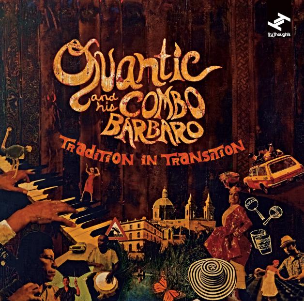 Quantic And His Combo Barbaro - Tradition In Transition : 2LP＋DL