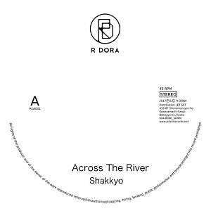 Shakkyo - Across The River : 7inch