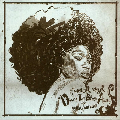 Marcel Vogel Feat. Khalil Anthony - Dance The Blues Away