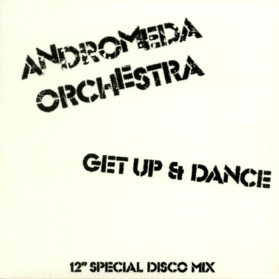 Andromeda Orchestra - Get Up &amp; Dance (feat. Nick The Record Remix) : 12inch