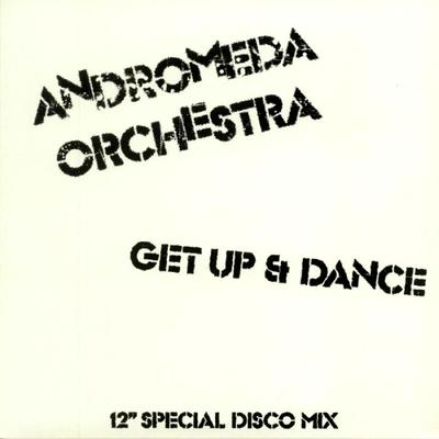 Andromeda Orchestra - Get Up &amp; Dance (feat. Nick The Record Remix)