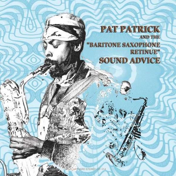 Pat Patrick And The Baritone Saxophone Retinue - Sound Advice : LP