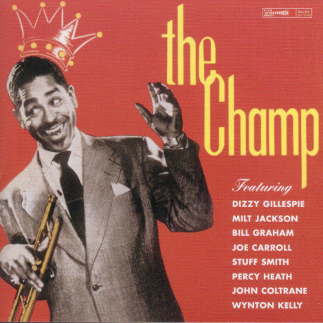 Dizzy Gillespie - The Champ : CD