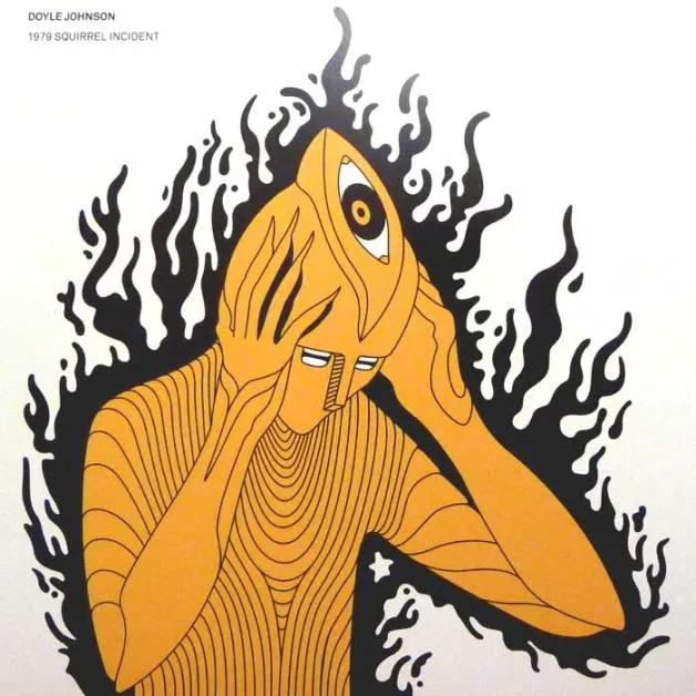 Doyle Johnson - 1979 Squirrel Incident : 12inch