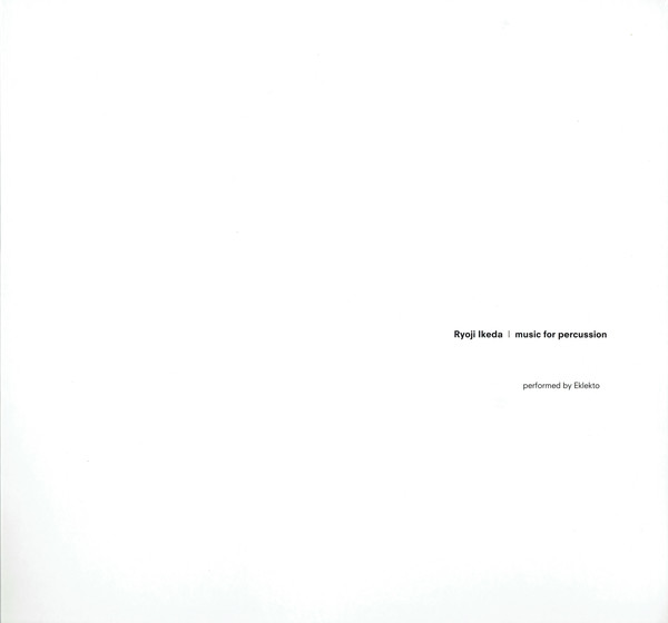 Ryoji Ikeda - Music For Percussion : LP