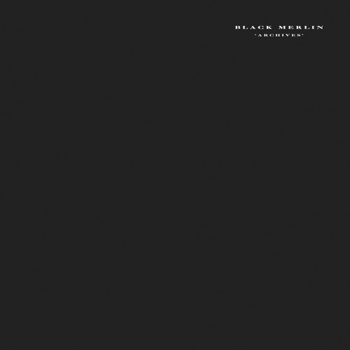 Black Merlin - Archives