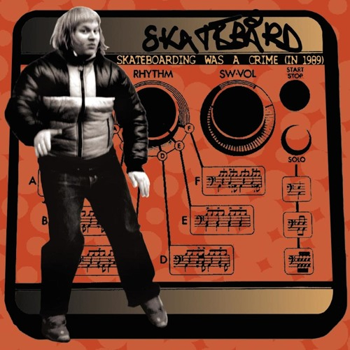 Skatebard - Skateboarding Was A Crime (In 1989)