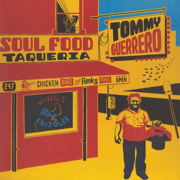 Tommy Guerrero - Soul Food Taqueria : 2LP