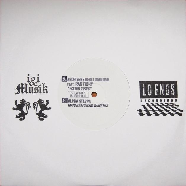 Archiver & Rebel Samurai Feat. Ras Tinny / Alpha Steppa - Water Tides / Thatchers Funeral March Mix : 10inch