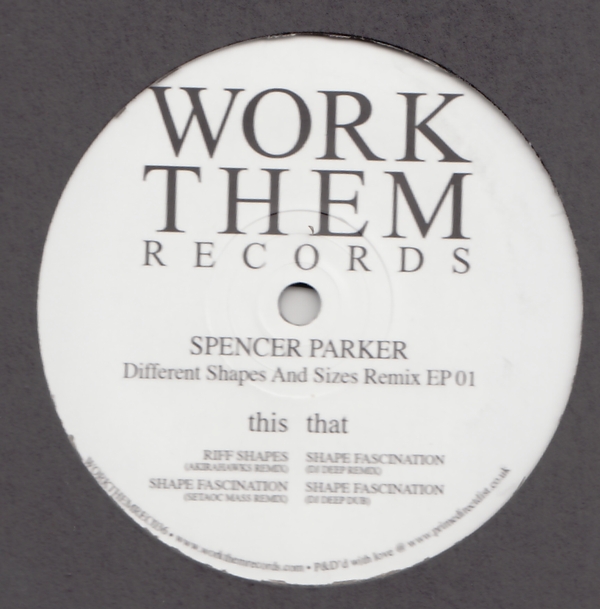 Spencer Parker - Different Shapes And Sizes Remix EP 01 : 12inch