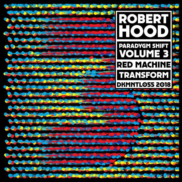 Robert Hood - Paradygm Shift - Volume 3 : 12inch