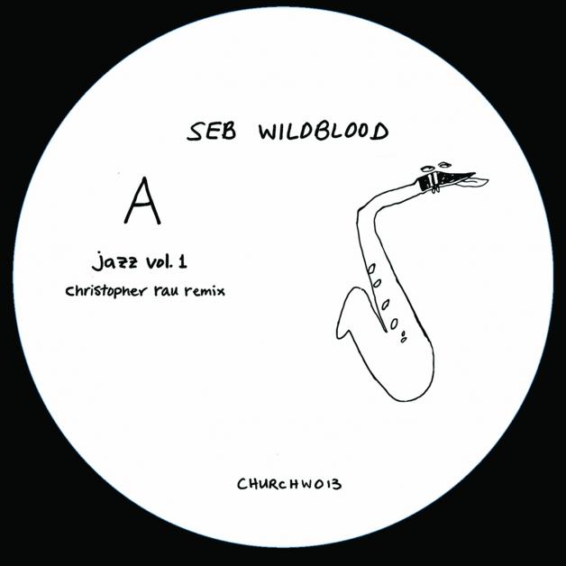 Seb Wildblood - Jazz Vol.1 (incl. Christopher Rau Remix) : 12inch