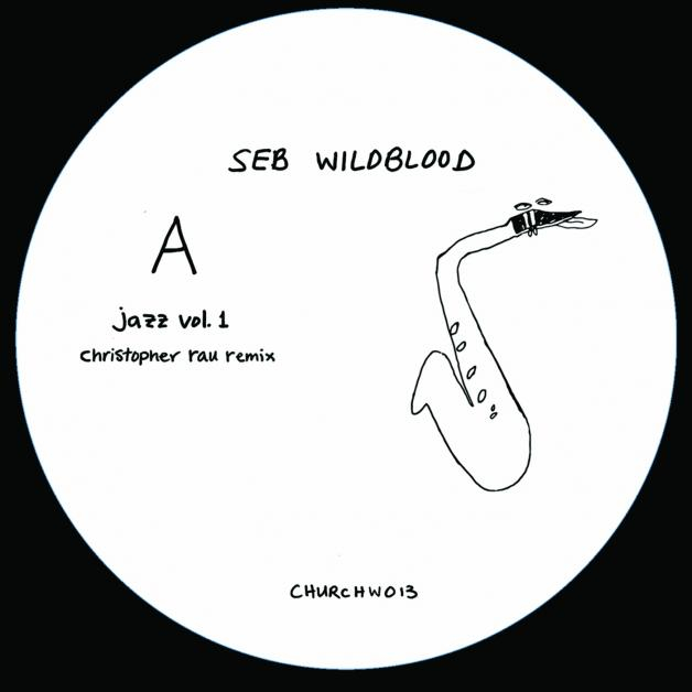 Seb Wildblood - Jazz Vol.1 (incl. Christopher Rau Remix)
