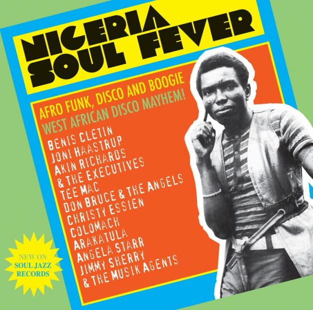 Various - Nigeria Soul Fever - Afro Funk, Disco and Boogie - West African Disco Mayhem!