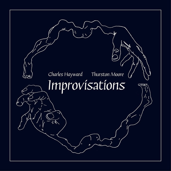 Charles Hayward And Thurston Moore - Improvisations : LP
