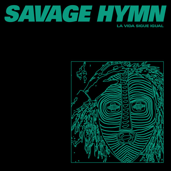 Savage Hymn - La Vida Sigue Igual : 12inch