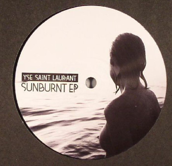 Yse Saint Laur'ant - Sunburnt EP : 12inch