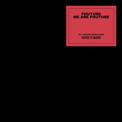 Phuture - We Are Phuture (Ricardo Villalobos Phutur I - IV Remixes) : 2LP