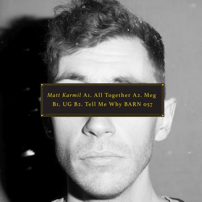 Matt Karmil - Tell Me Why : 12inch