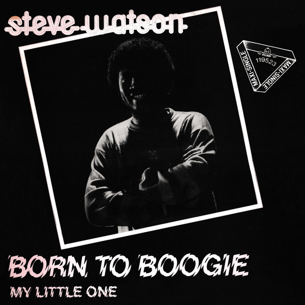 Steve Watson - Born To Boogie : 12inch