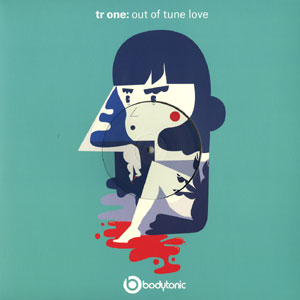 Tr One - Out Of Tune Love : 12inch