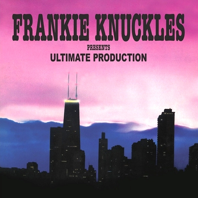 Frankie Knuckles Presents - ULTIMATE PRODUCTION | NEWTONE RECORDS