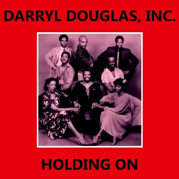 Darryl Douglas, Inc - Holding On / Jesus Is The Light
