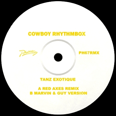 Cowboy Rhythmbox - TANZ EXOTIQUE REMIXES (feat. RED AXES, MARVIN & GUY Remixes)