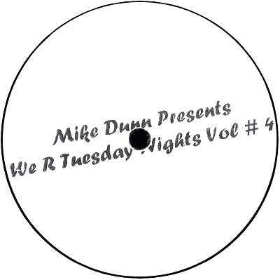 Mike Dunn - We R Tuesday Nights Vol.4