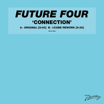 Future Four - CONNECTION feat. I-CUBE REWORK : 12inch