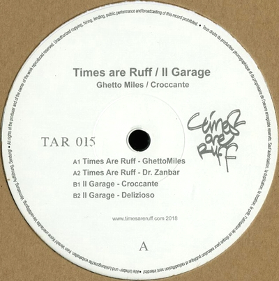 Times Are Ruff / Il Garage - Ghetto Miles / Croccante : 12inch