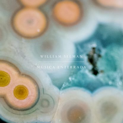 William Selman - Musica Enterrada : LP