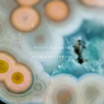 William Selman - Musica Enterrada : LP