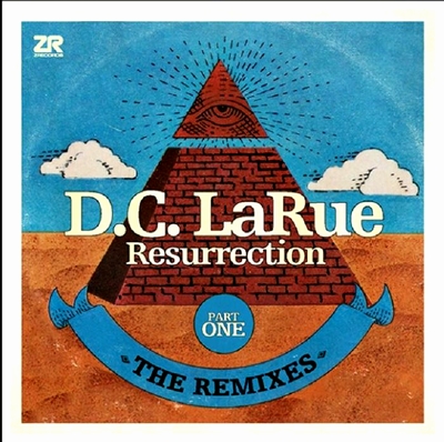 D.C. Larue - Resurrection &#8211; The Remixes - Part One : 12inch