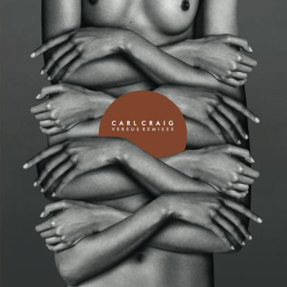 Carl Craig - Versus Remixes