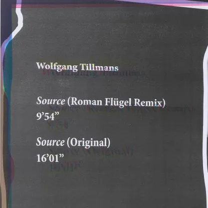 Wolfgang Tillmans - Source (Roman Flügel Remixes) : 12inch