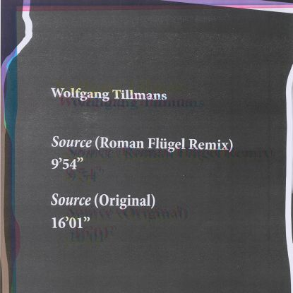 Wolfgang Tillmans - Source (Roman Flügel Remixes & Original)