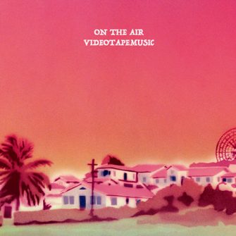 Videotapemusic - On The Air : LP