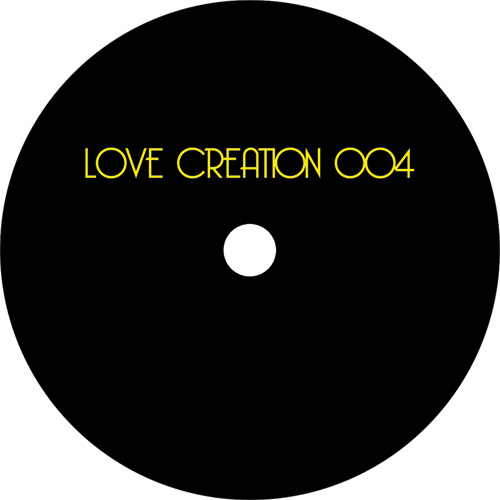 Love Creation - Love Creation 004 : 12inch
