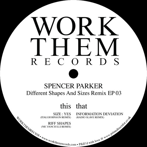Spencer Parker - Different Shapes And Sizes Remix EP 03 : 12inch