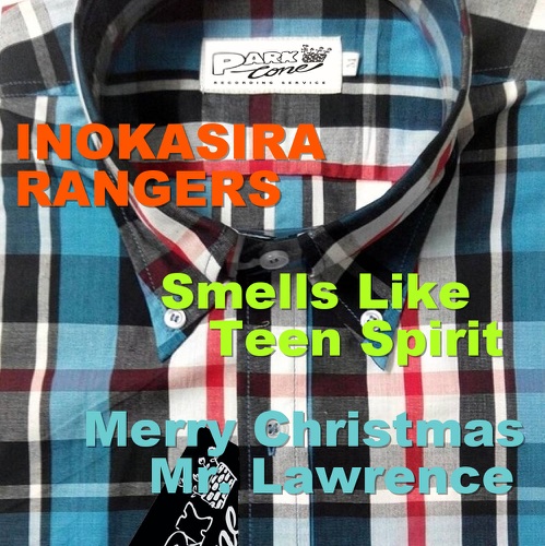 井の頭レンジャーズ - Smells Like Teen Spirit / 戦場のメリークリスマス : 7inch＋DL